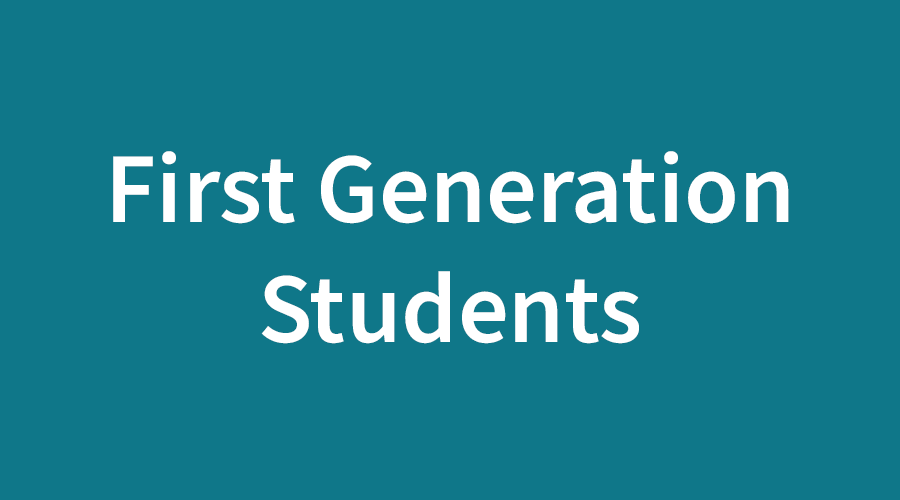 First Generation Students