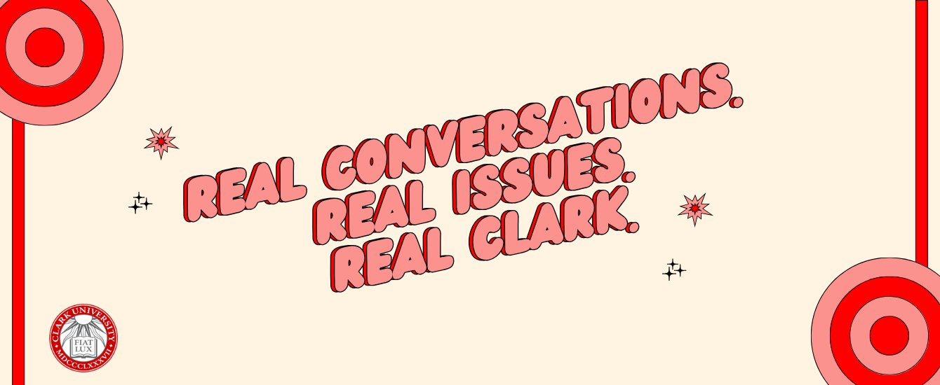 A beige background with the words Real Conversations. Real Issues. Real Clark. in red